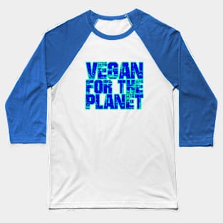 Vegan for the Planet Baseball T-Shirt